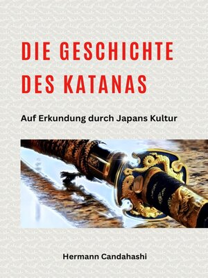 cover image of Die Geschichte des Katanas